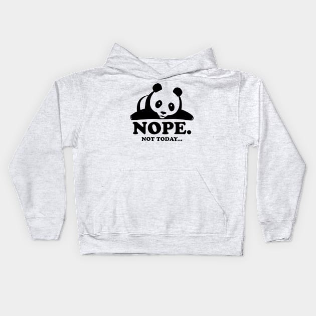 Nope Not Today Lazy Panda Funny Laziness Graphic Kids Hoodie by Xeire